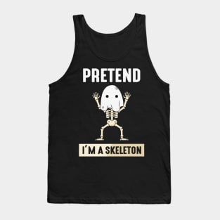 Pretend im a Skeleton Tank Top